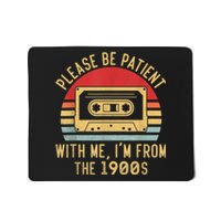 Vinatge Old Cassette Please Be Patient With Me Im From The 1900s Gift Mousepad