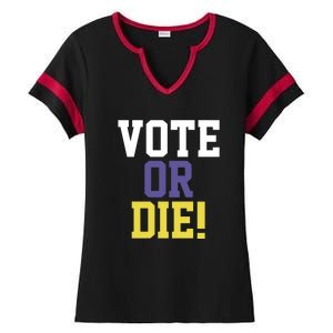 Vote Or Die Ladies Halftime Notch Neck Tee