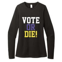 Vote Or Die Womens CVC Long Sleeve Shirt