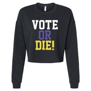 Vote Or Die Cropped Pullover Crew