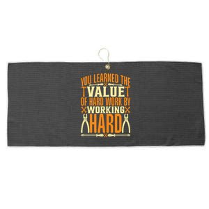 Value Of Hard Work By Working Hard Labor Day Gift Large Microfiber Waffle Golf Towel