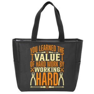 Value Of Hard Work By Working Hard Labor Day Gift Zip Tote Bag