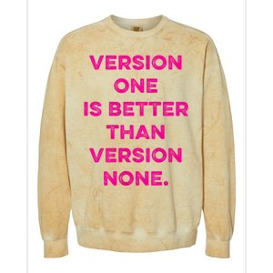 Version One Is Better Than Version None Inspo Motivational Colorblast Crewneck Sweatshirt