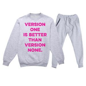 Version One Is Better Than Version None Inspo Motivational Premium Crewneck Sweatsuit Set