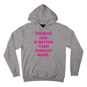 Version One Is Better Than Version None Inspo Motivational Tall Hoodie