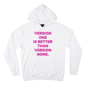 Version One Is Better Than Version None Inspo Motivational Hoodie