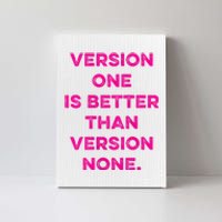 Version One Is Better Than Version None Inspo Motivational Canvas