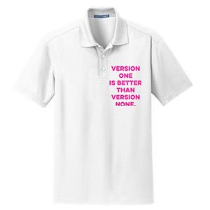 Version One Is Better Than Version None Inspo Motivational Dry Zone Grid Polo