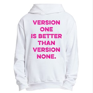 Version One Is Better Than Version None Inspo Motivational Urban Pullover Hoodie