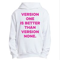 Version One Is Better Than Version None Inspo Motivational Urban Pullover Hoodie