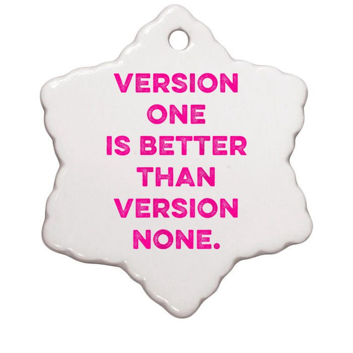 Version One Is Better Than Version None Inspo Motivational Ceramic Star Ornament