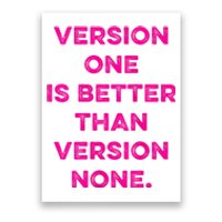 Version One Is Better Than Version None Inspo Motivational Poster