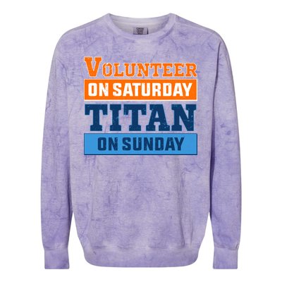 Volunteer On Saturday Titan On Sunday Colorblast Crewneck Sweatshirt