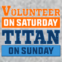 Volunteer On Saturday Titan On Sunday T-Shirt