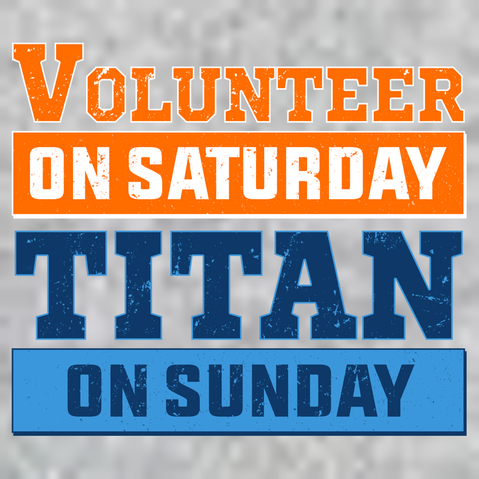 Volunteer On Saturday Titan On Sunday T-Shirt