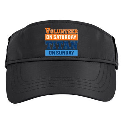 Volunteer On Saturday Titan On Sunday Adult Drive Performance Visor