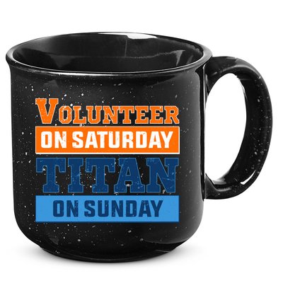 Volunteer On Saturday Titan On Sunday 15oz Campfire Ceramic Mug