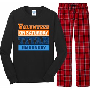 Volunteer On Saturday Titan On Sunday Long Sleeve Pajama Set