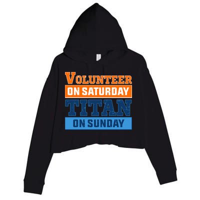 Volunteer On Saturday Titan On Sunday Crop Fleece Hoodie
