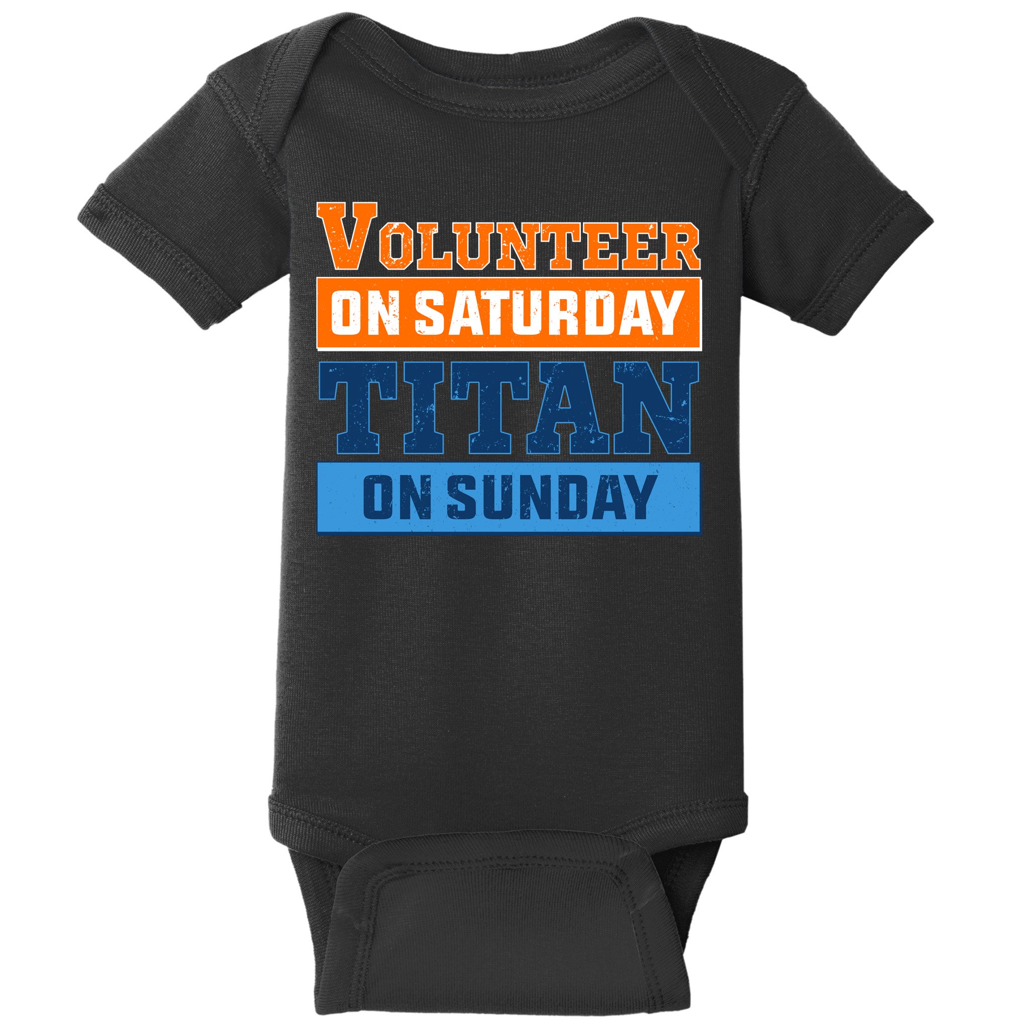 Volunteer On Saturday Titan On Sunday Baby Bodysuit