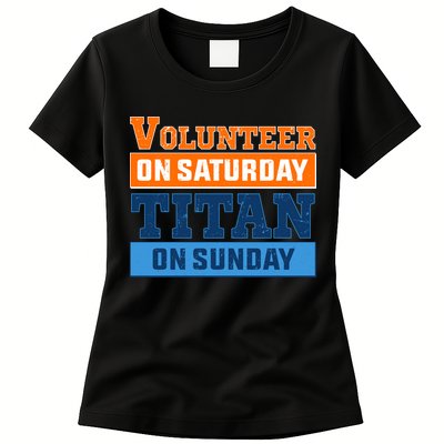 Volunteer On Saturday Titan On Sunday Womens T-Shirt