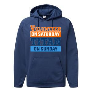 Volunteer On Saturday Titan On Sunday Performance Fleece Hoodie