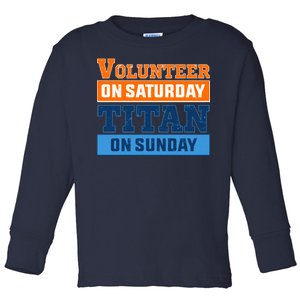 Volunteer On Saturday Titan On Sunday Toddler Long Sleeve Shirt