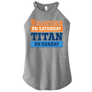 Volunteer On Saturday Titan On Sunday Women’s Perfect Tri Rocker Tank