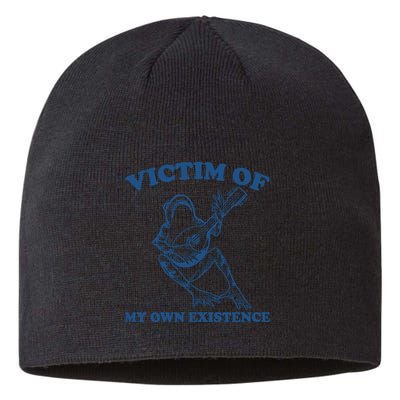 Victim Of My Own Existence Funny Meme Gag Sustainable Beanie