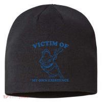Victim Of My Own Existence Funny Meme Gag Sustainable Beanie