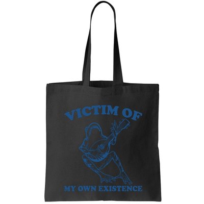 Victim Of My Own Existence Funny Meme Gag Bag
