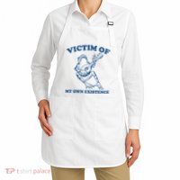 Victim Of My Own Existence Funny Meme Gag Apron