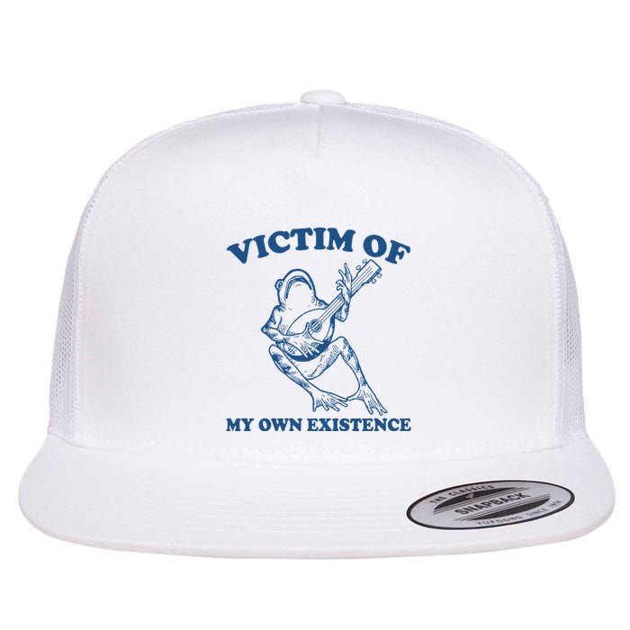 Victim Of My Own Existence Funny Meme Gag Flat Bill Trucker Hat