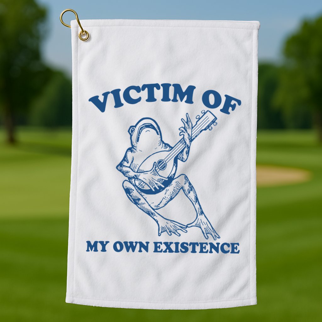 Victim Of My Own Existence Funny Meme Gag Golf Towel