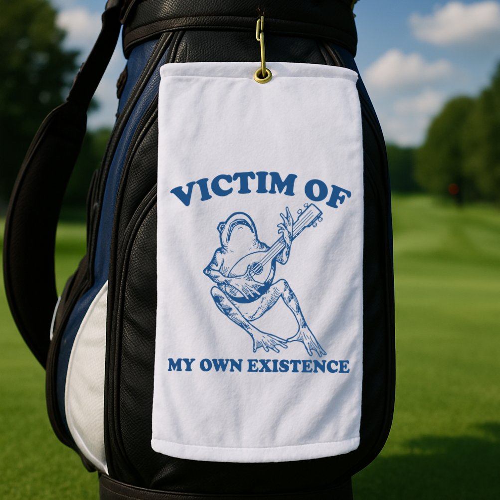 Victim Of My Own Existence Funny Meme Gag Golf Towel