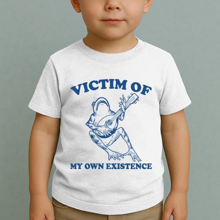 Victim Of My Own Existence Funny Meme Gag Toddler T-Shirt
