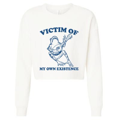 Victim Of My Own Existence Funny Meme Gag Cropped Pullover Crew