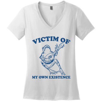Victim Of My Own Existence Funny Meme Gag Women's V-Neck T-Shirt
