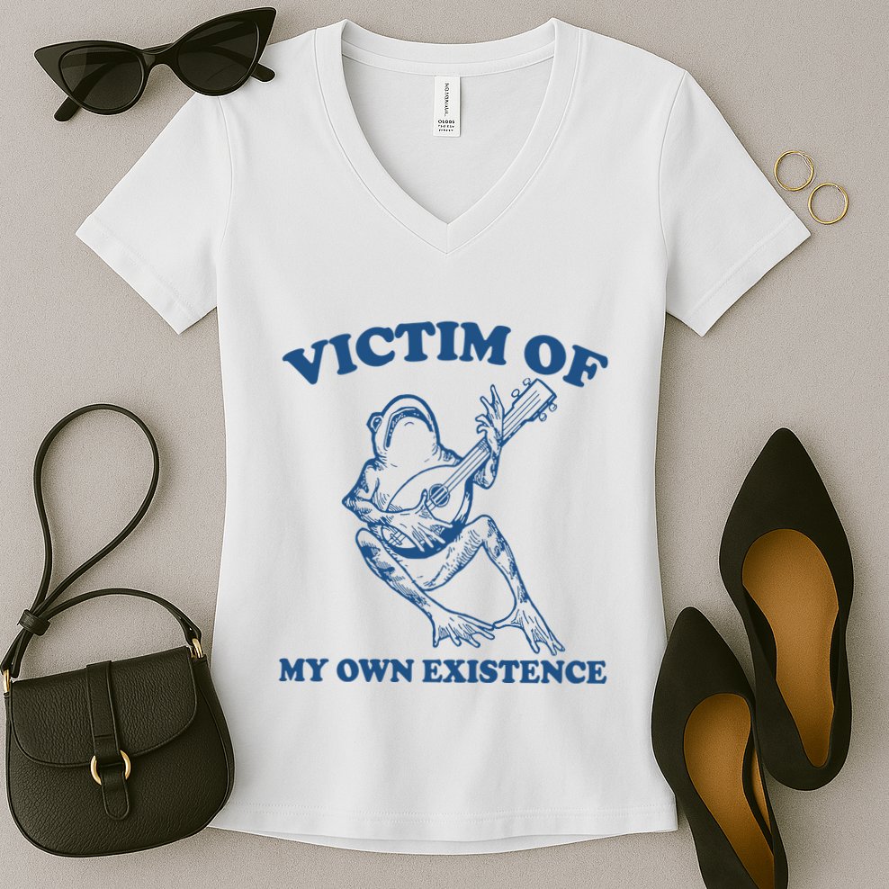 Victim Of My Own Existence Funny Meme Gag Women's V-Neck T-Shirt