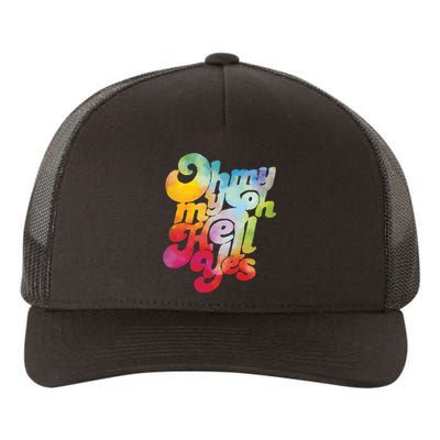 Vintage Oh My My Oh Hell Yes Classic Rock Country Music Yupoong Adult 5-Panel Trucker Hat