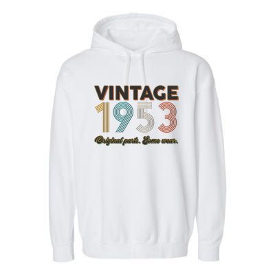 Vintage Original Parts Some Wear 1953 70th Birthday Garment-Dyed Fleece Hoodie