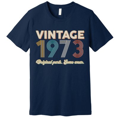 Vintage Original Parts Some Wear 1973 50th Birthday Premium T-Shirt