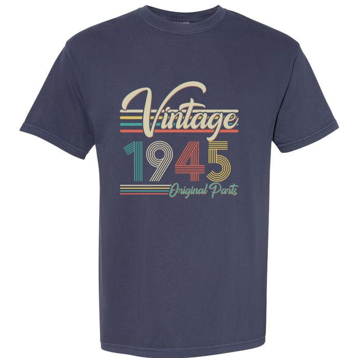 Vintage Original Parts 1945 80th Birthday Garment-Dyed Heavyweight T-Shirt