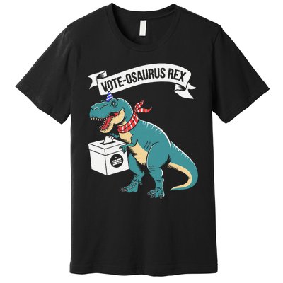 Vote Osaurus Rex Funny Election Dino Premium T-Shirt