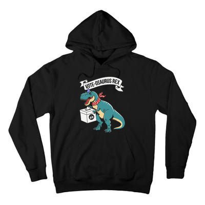 Vote Osaurus Rex Funny Election Dino Tall Hoodie