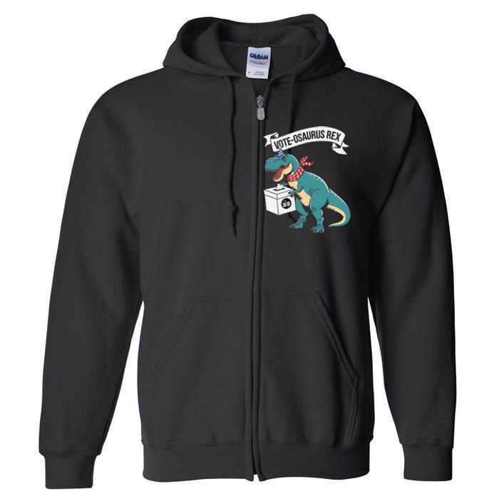 Vote Osaurus Rex Funny Election Dino Full Zip Hoodie