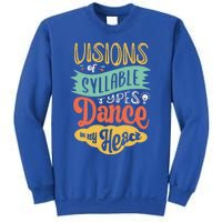 Visions Of Syllable Types Dance In My Head Dyslexia Gift Sweatshirt