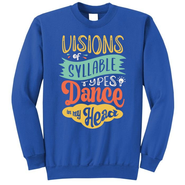 Visions Of Syllable Types Dance In My Head Dyslexia Gift Sweatshirt