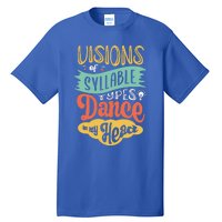 Visions Of Syllable Types Dance In My Head Dyslexia Gift Tall T-Shirt