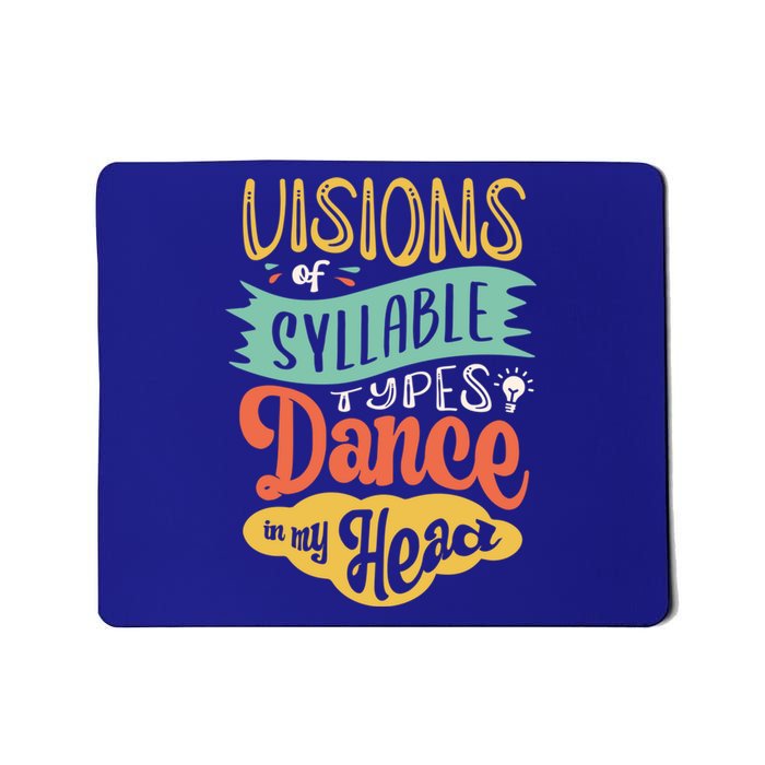 Visions Of Syllable Types Dance In My Head Dyslexia Gift Mousepad